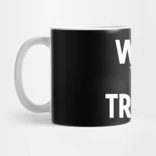 What's your trauma? Mug